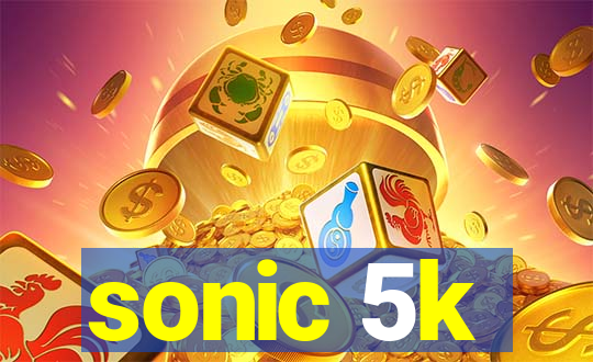 sonic 5k